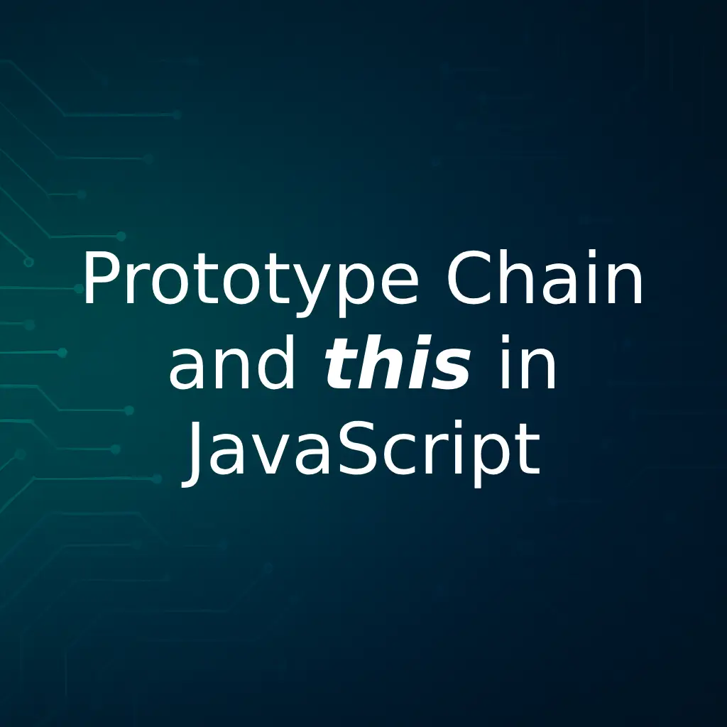 Prototype Chain & `this` in JavaScript: In-Depth Guide – Michael ...