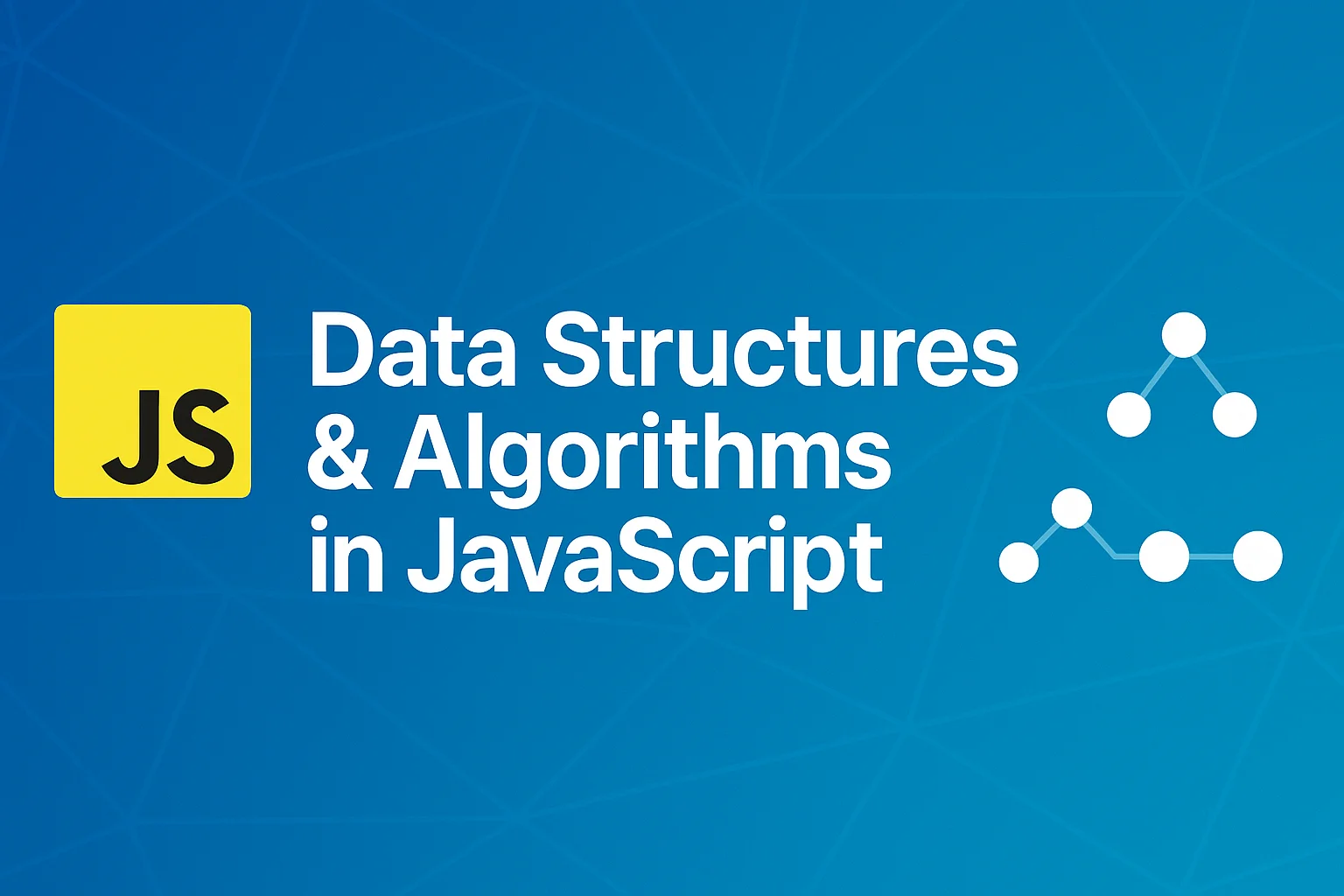 Mastering DSA with JavaScript: Code & Conquer Algorithms in Your Browser